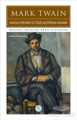 Hadleyburg'ü Yozlaştıran Adam - Maviçatı Yayınları