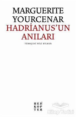 Hadrianus’un Anıları - Helikopter Yayınları
