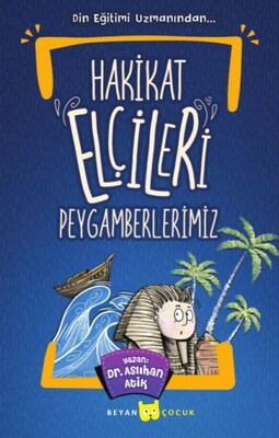 Hakikat Elçileri Peygamberlerimiz - Beyan Yayınları