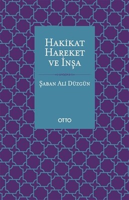 Hakikat, Hareket ve İnşa - Otto Yayınları