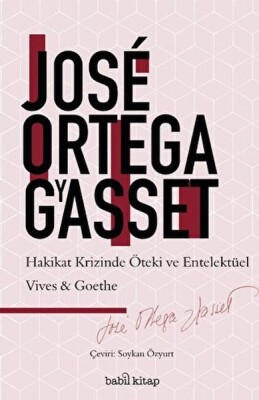 Hakikat Krizinde Entelektüel ve Öteki: Vives-Goethe - Babil Kitap