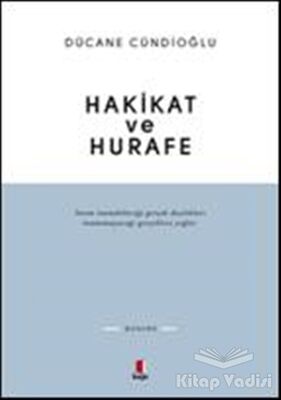 Hakikat ve Hurafe - 1