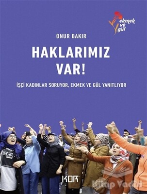 Haklarımız Var! - Kor Kitap