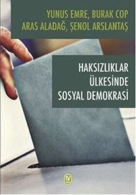 Haksızlıklar Ülkesinde Sosyal Demokrasi - Tekin Yayınevi