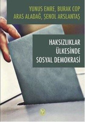 Haksızlıklar Ülkesinde Sosyal Demokrasi - 1