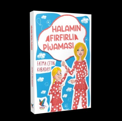 Halamın Fırfırlı Pijaması - Efsus Yayınları