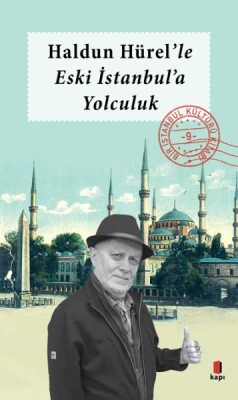 Haldun Hürel Eski İstanbul'a Yolculuk - Kapı Yayınları