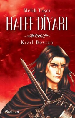 Halef Diyarı 1 - Kızıl Bostan - Alkun Kitap