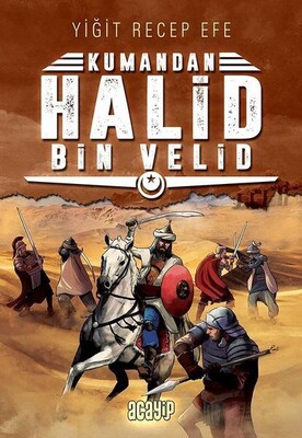 Halid Bin Velid: Kumandan 10 - Acayip Kitaplar