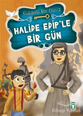 Halide Edip’le Bir Gün - Timaş Çocuk