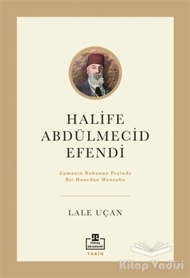 Halife Abdülmecid Efendi - Timaş Akademi