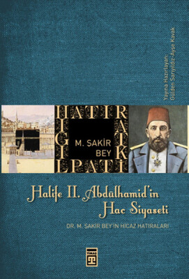 Halife II. Abdülhamit’in Hac Siyaseti - Timaş Tarih