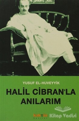Halil Cibran’la Anılarım - Kaknüs Yayınları