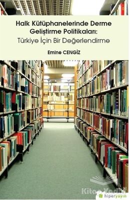 Halk Kütüphanelerinde Derme Geliştirme Politikaları: Türkiye İçin Bir Değerlendirme - 1