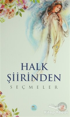 Halk Şiirinden Seçmeler - Maviçatı Yayınları