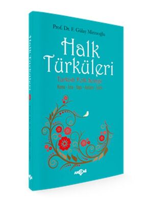 Halk Türküleri : Konu - İcra - Yapı - Anlam - İşlev - 1