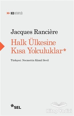 Halk Ülkesine Kısa Yolculuklar - Sel Yayınları