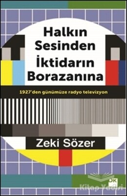 Halkın Sesinden İktidarın Borazanına - Doğan Kitap