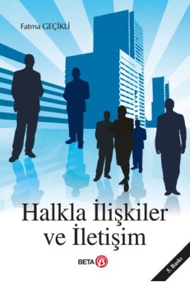 Halkla İlişkiler ve İletişim - Beta Basım Yayım