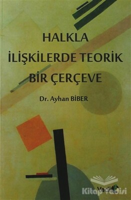 Halkla İlişkilerde Teorik Bir Çerçeve - Vadi Yayınları