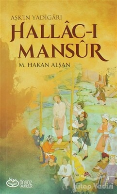Hallac-ı Mansur - Aşk'ın Yadigarı - Önsöz Yayıncılık
