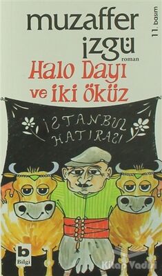 Halo Dayı ve İki Öküz - 1