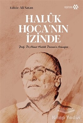 Haluk Hoca'nın İzinde - Yeditepe Yayınevi