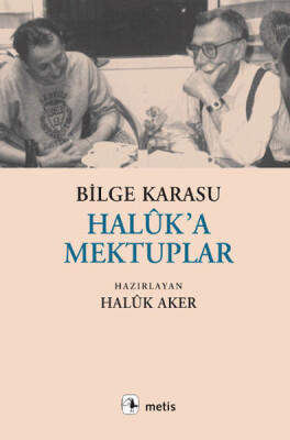 Haluk'a Mektuplar - Metis Yayınları