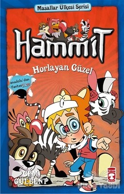 Hammit Horlayan Güzel - Hammit 2 Masallar Ülkesi Serisi - Timaş Çocuk