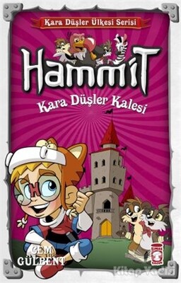 Hammit Kara Düşler Kalesi - Kara Düşler Ülkesi Serisi - Timaş Çocuk