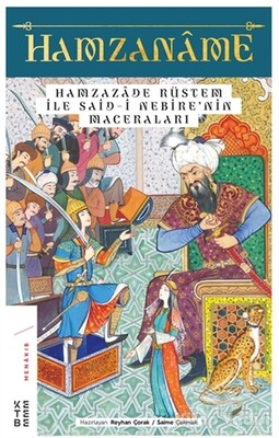 Hamzaname - Hamzazade Rüstem ile Said-i Nebire’nin Maceraları - Ketebe Yayınları