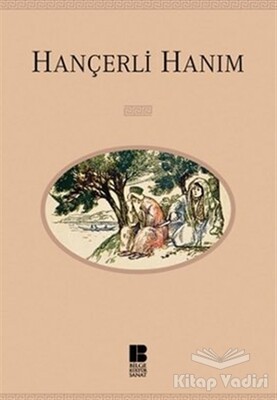 Hançerli Hanım - Bilge Kültür Sanat