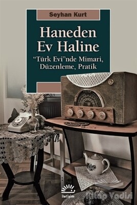 Haneden Ev Haline - İletişim Yayınları