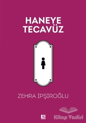 Haneye Tecavüz - E Yayınları