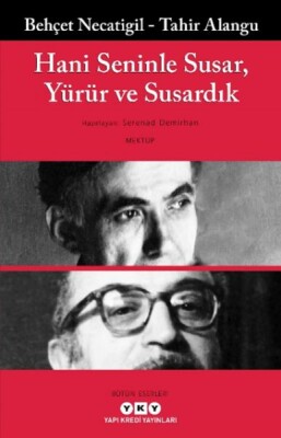 Hani Seninle Susar, Yürür ve Susardık - Yapı Kredi Yayınları
