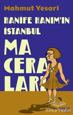 Hanife Hanım’ın İstanbul Maceraları - 1