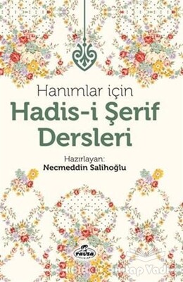 Hanımlar İçin Hadis-i Şerif Dersleri - Ravza Yayınları