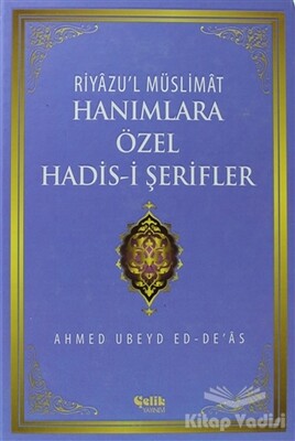 Hanımlara Özel Hadis-i Şerifler - Çelik Yayınevi