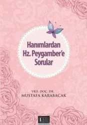 Hanımlardan Hz.Peygamber'e Sorular - Özgü Yayınevi