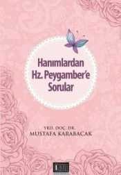 Hanımlardan Hz.Peygamber'e Sorular - 1