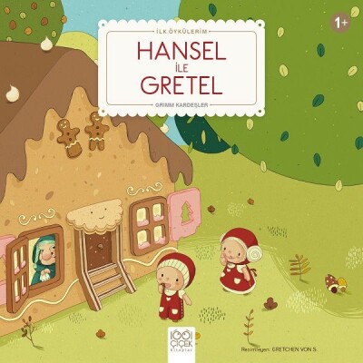 Hansel ile Gretel - İlk Öykülerim - 1001 Çiçek Kitaplar