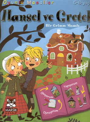 Hansel Ve Gretel (Bir Grimm Masalı) - Marsık Yayıncılık