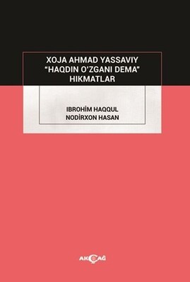 Haqdin O’zgani Dema - Akçağ Yayınları