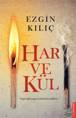 Har ve Kül - Destek Yayınları