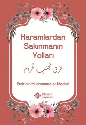 Haramlardan Sakınmanın Yolları - İtisam Yayınları