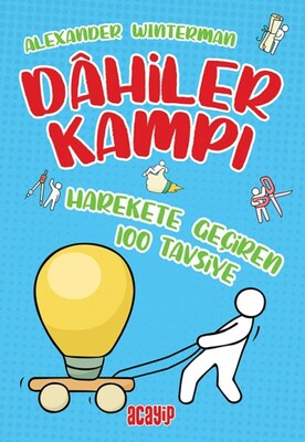 Harekete Geçiren 100 Tavsiye - Dahiler Kampı - Acayip Kitaplar