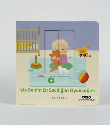 Hareketli Büyüyorum Serisi 4 – İşte Benim En Sevdiğim Oyuncağım - Yapı Kredi Yayınları