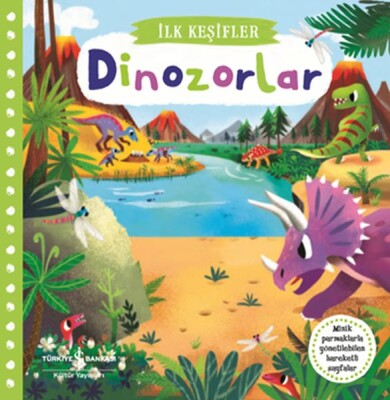 Hareketli Dinozorlar - İlk Keşifler - İş Bankası Kültür Yayınları