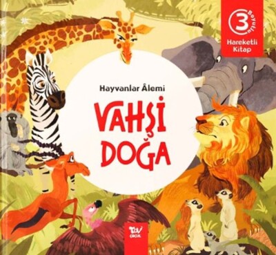 Hareketli Kitap 3d Hayvanlar Alemi Vahşi Doğa - Türkiye Diyanet Vakfı Yayınları