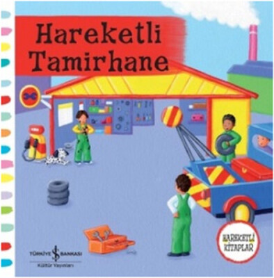 Hareketli Tamirhane - İş Bankası Kültür Yayınları